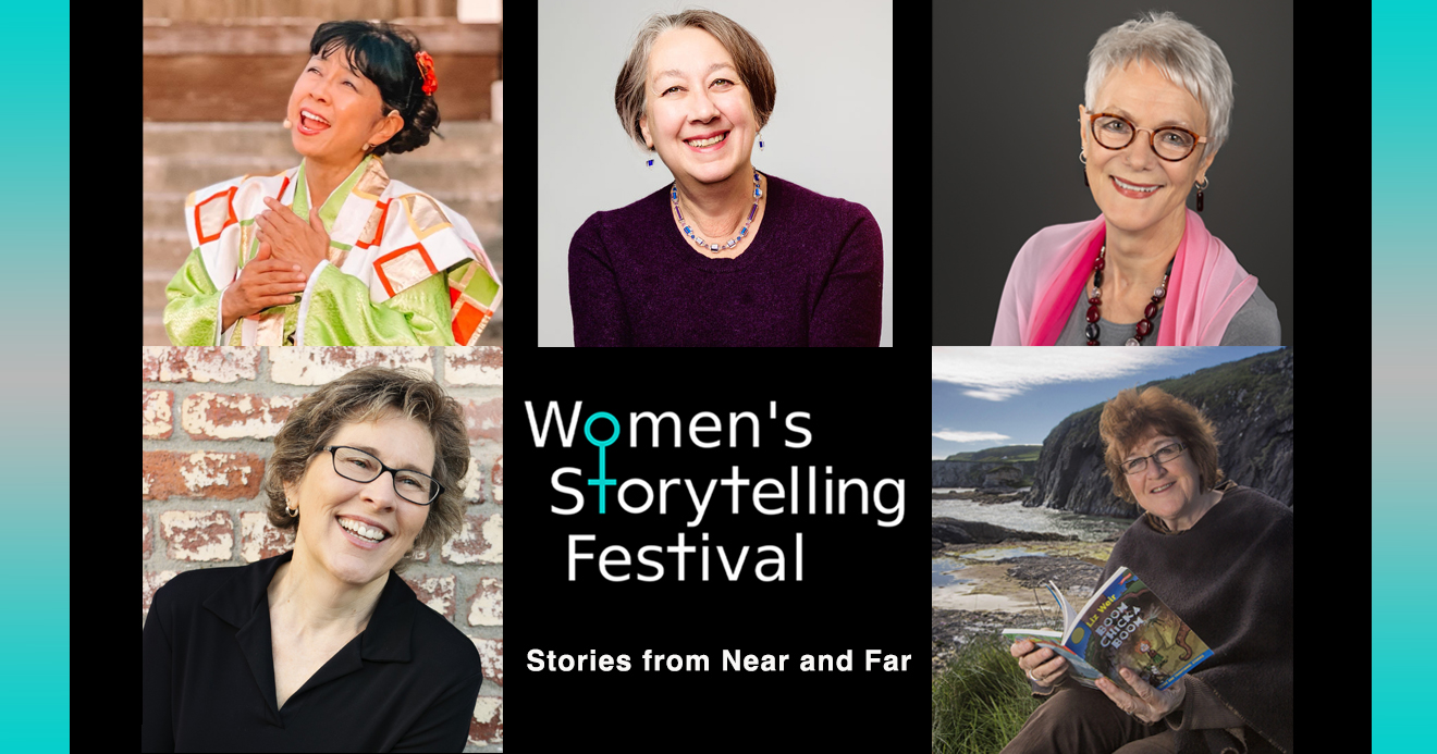 Women’s Storytelling Festival Performers from Near and Far